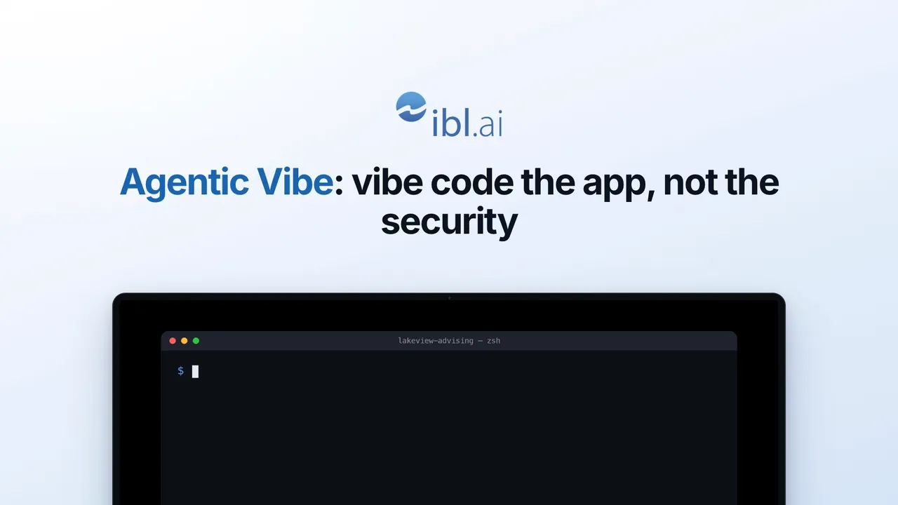 Title card of the video: Agentic Vibe, vibe code the app, not the security, over a laptop showing a terminal