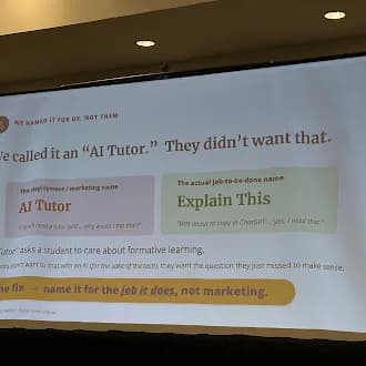 Slide: we named it 'AI Tutor' but students wanted 'Explain This' — name it for the job it does.