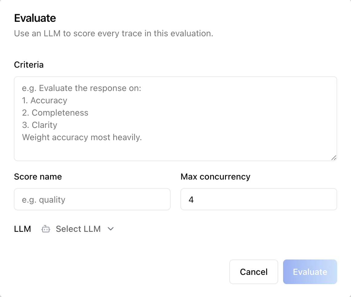 Evaluate dialog with a criteria textarea, a score name field, a max concurrency field, and the LLM selector