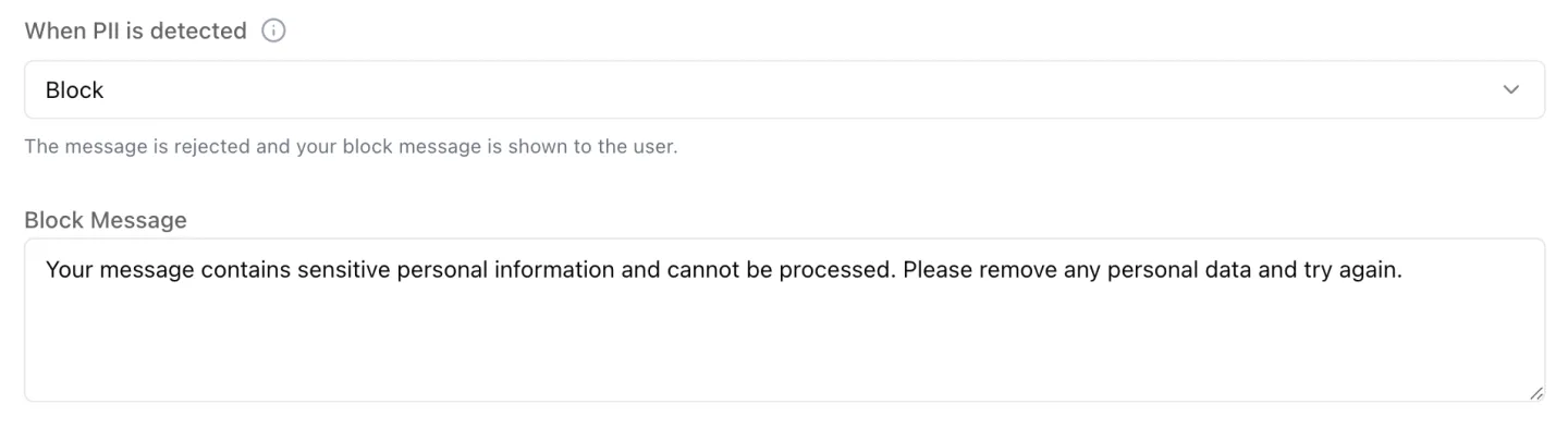 The When PII is detected dropdown set to Block, with the helper line the message is rejected and your block message is shown to the user, above a Block Message textarea holding the default wording: your message contains sensitive personal information and cannot be processed, please remove any personal data and try again.
