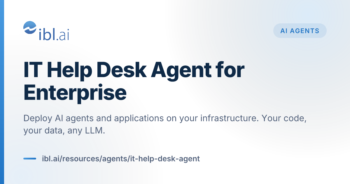 IT Help Desk Agent for Enterprise | ibl.ai