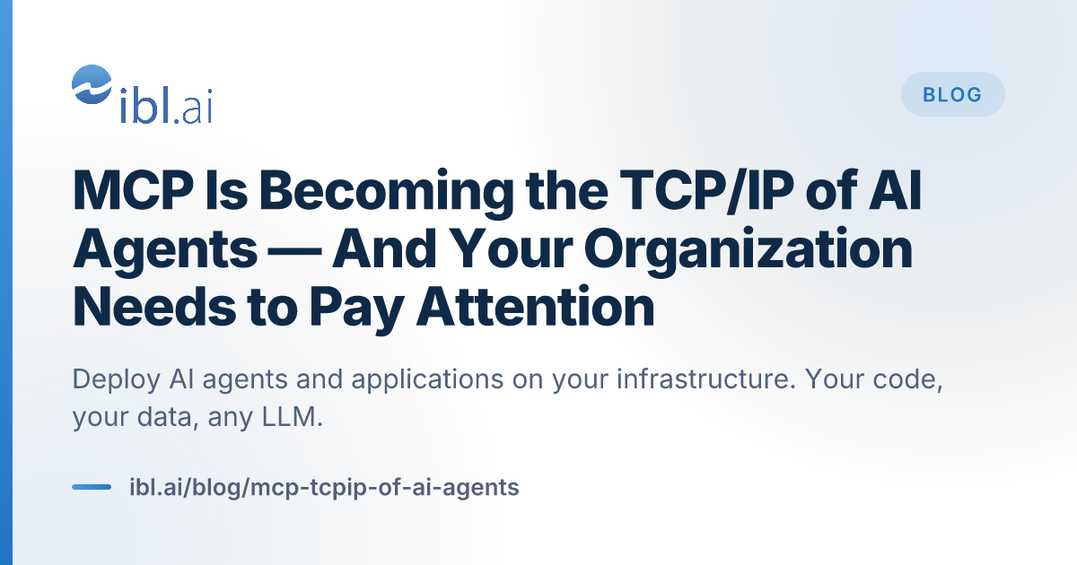 MCP Is Becoming the TCP/IP of AI Agents — A... | ibl.ai Blog