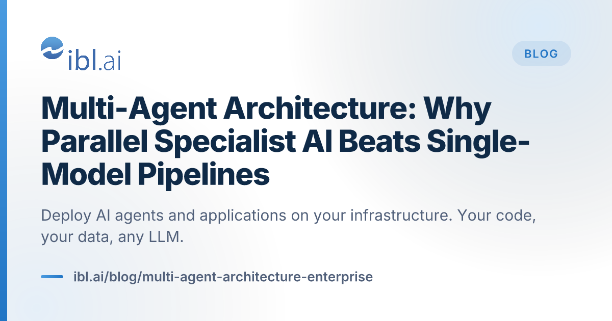 Multi-Agent Architecture: Why Parallel Spec... | ibl.ai Blog
