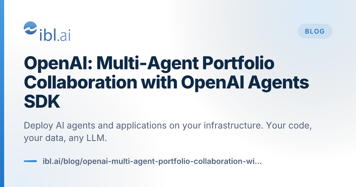 OpenAI: Multi-Agent Portfolio Collaboration... | ibl.ai Blog