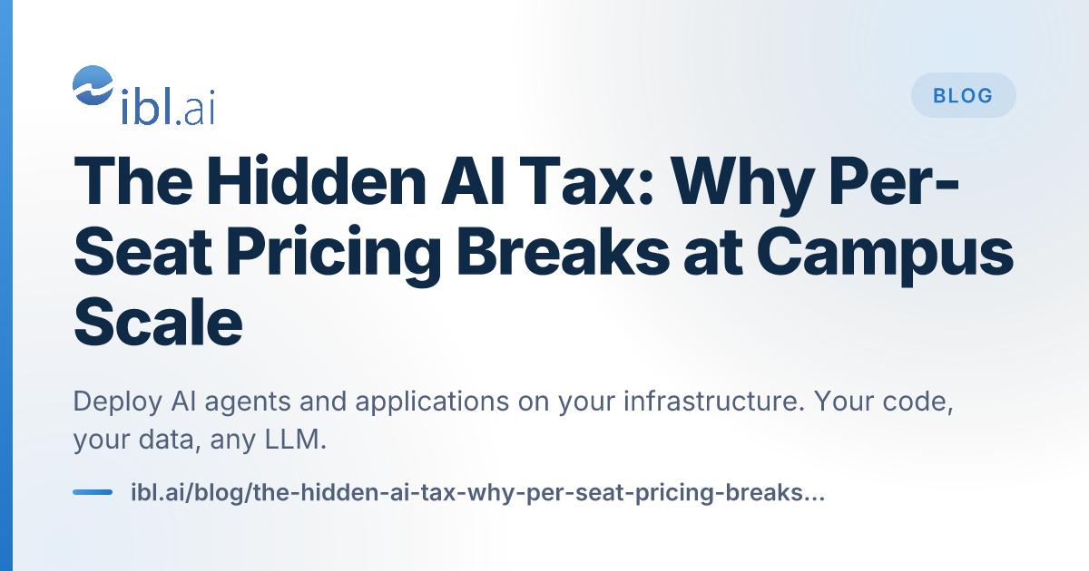 The Hidden AI Tax: Why Per-Seat Pricing Bre... | ibl.ai Blog