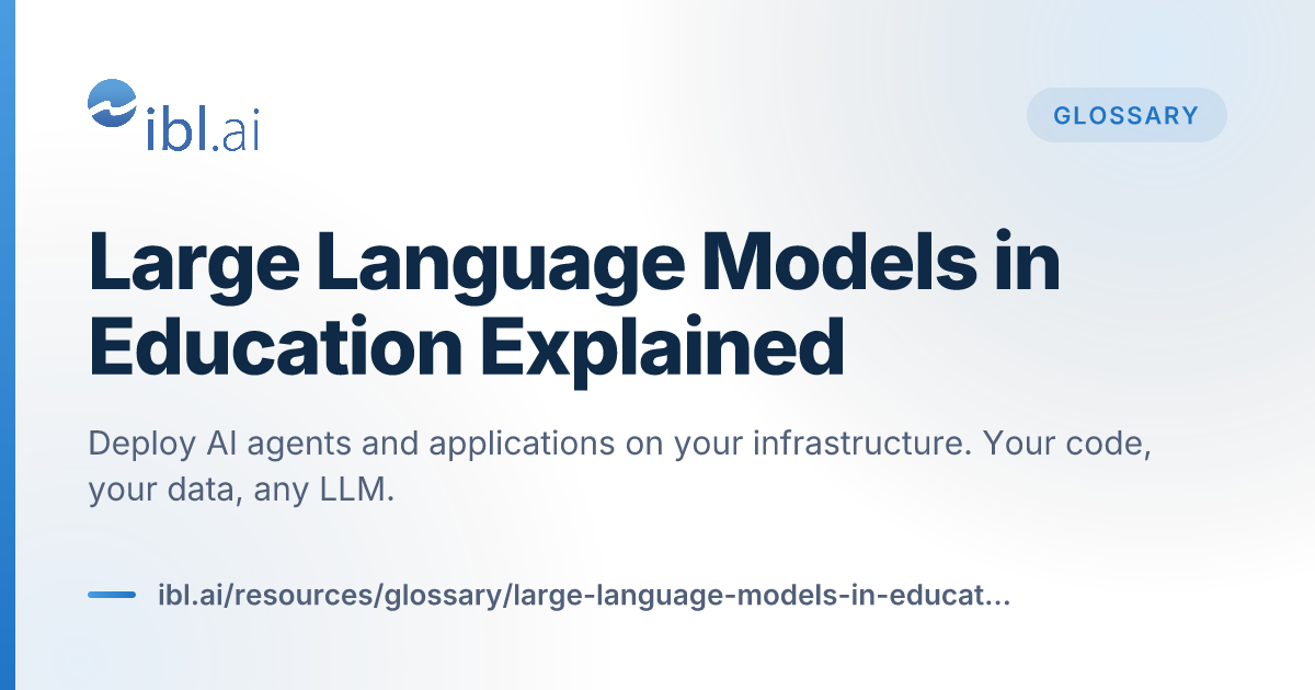 Large Language Models in Education Explained | ibl.ai