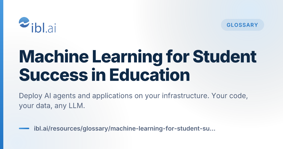 Machine Learning for Student Success in Education | ibl.ai