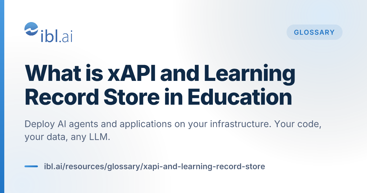 What is xAPI and Learning Record Store in Education | ibl.ai